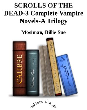 Scrolls of the Dead · 3 Complete Vampire Novels