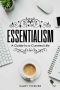 Essentialism · A Guide to a Curated Life