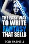 The Easy Way to Write Fantasy That Sells