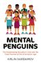 Mental Penguins