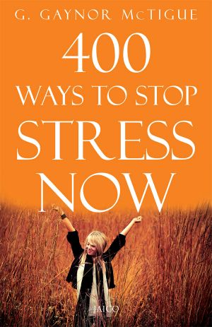 400 Ways to Stop Stress Now