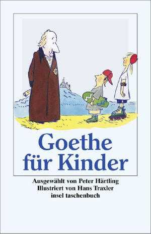 Goethe für Kinder · Ausgewählt von Peter Härtling