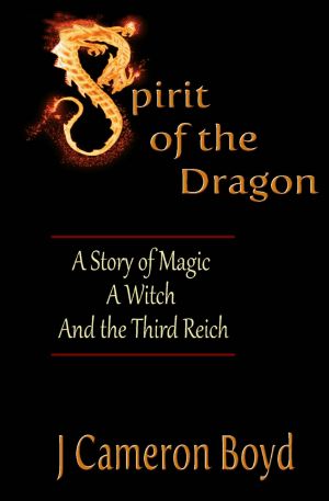 Spirit of the Dragon · A Story of Magic, a Witch, and the Third Reich