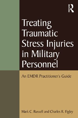 Treating Traumatic Stress Injuries in Military Personnel