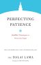 Perfecting Patience · Buddhist Techniques to Overcome Anger (Core Teachings of Dalai Lama)