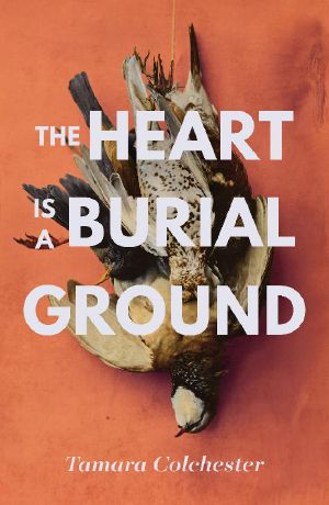 The Heart Is a Burial Ground