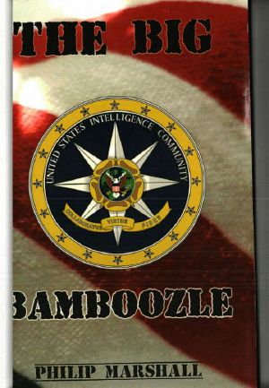 Big Bamboozle COMPLETE Philip Marshall 9-11 NWO Illuminati Freemasons