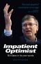 The Impatient Optimist