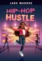 Hip-Hop Hustle, Jake Maddox Sports Stories, Jake Maddox Sports Stories: Hip-Hop Hustle