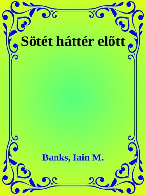 Sötét háttér előtt