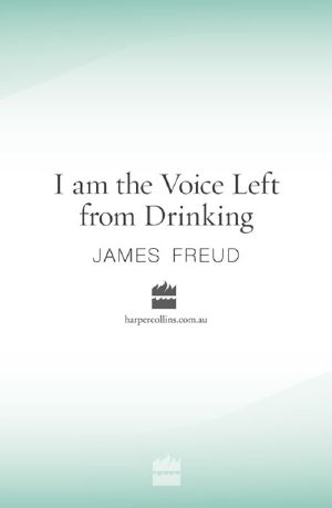 I Am the Voice Left From Drinking