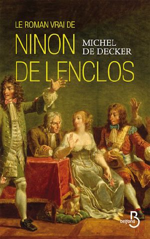 Le roman vrai de Ninon de Lenclos