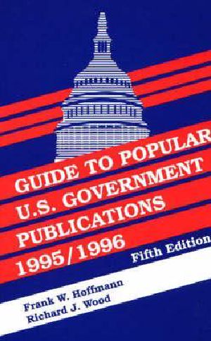 Guide to Popular U.S. Government Publications, 1995-1996