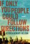 If Only You People Could Follow Directions · A Memoir