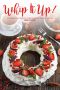 Whip It Up! · 40 Whipped Cream Recipes to Celebrate National Whipped Cream Day