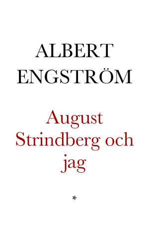 August Strindberg och jag