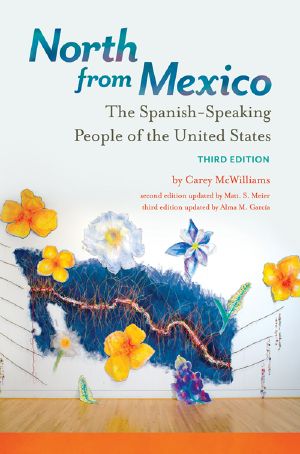 North From Mexico · the Spanish-Speaking People of the United States, 3rd Edition