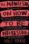 The Manifesto on How to be Interesting