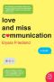 Love and Miss Communication