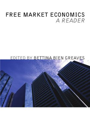 Free Market Economics · A Basic Reader