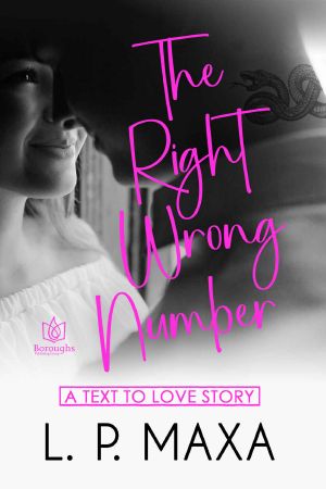 The Right Wrong Number: A Text To Love Story