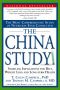 The China Study · the Most Comprehensive Study of Nutrition Ever Conducted and the Startling Implications for Diet, We