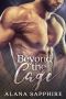 Beyond the Cage