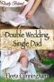 Double Wedding, Single Dad