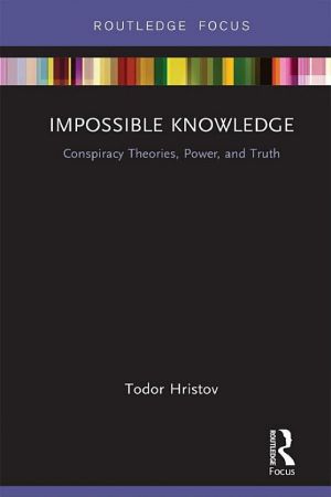 Impossible Knowledge · Conspiracy Theories, Power, and Truth