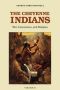 The Cheyenne Indians, Volume 2 · War, Ceremonies, and Religion