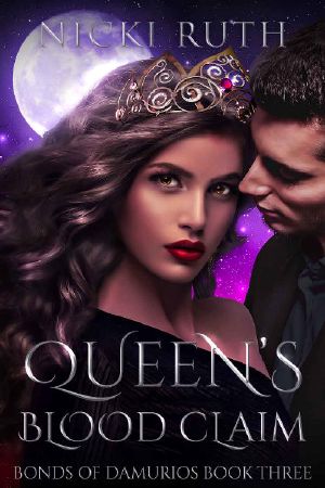 Queen's Blood Claim · Vampire Fantasy (Bonds of Damurios Book 3)