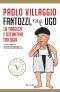 Fantozzi, rag. Ugo - La tragica e definitiva trilogia