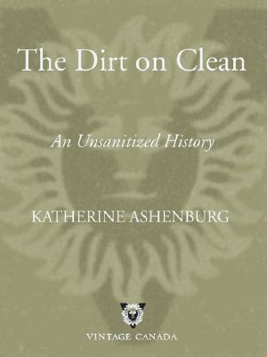 The Dirt on Clean · An Unsanitized History