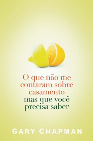 O Que Não Me Contaram Sobre O Casamento · Mas Que Você Precisa Saber
