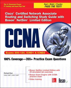 CCNA Cisco Certified Network Associate Routing and Switching Study Guide (Exams 200-120, ICND1, & ICND2), With Boson NetSim Limited Edition (Certification Press)