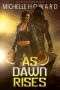 As Dawn Rises (The Vassi Contact, #2)