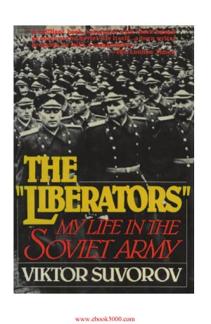 The Liberators-My Life in the Soviet Army