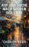 Auf der Suche nach Spuren der Liebe
