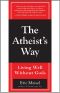 The Atheist's Way · Living Well Without Gods