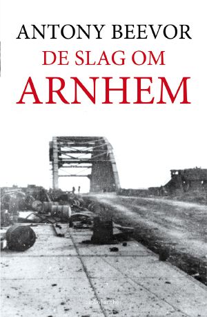 De Slag Om Arnhem