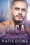 Luca · BWWM, Plus Size, BBW, Unlikely Romance, Billionaire Romance (Members From Money Season Two Book 35)