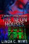 The Neon Houses