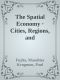 The Spatial Economy · Cities, Regions, and International Trade (MIT Press)