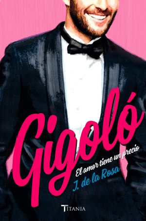 Gigoló. El Amor Tiene Un Precio