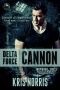 Delta Force: Cannon (Wayward Souls Book 1)