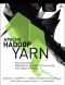 Apache Hadoop YARN · Moving Beyond MapReduce and Batch Processing With Apache Hadoop 2 (Addison-Wesley Data & Analytics Series)