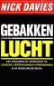 Gebakken Lucht · Een Topjournalist Ontmaskert De Leugens, Verdraaiingen + Propaganda in De Werldwijde Media (NL, 2009)