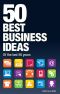 50 Best Business Ideas From the Past 50 Years