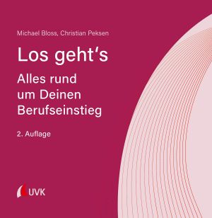 Los geht’s · Alles rund um Deinen Berufseinstieg · 2.Auflage