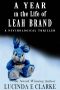 A Year in the Life of Leah Brand · A Psychological Thriller